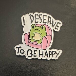I Deserve To Be Happy Pin